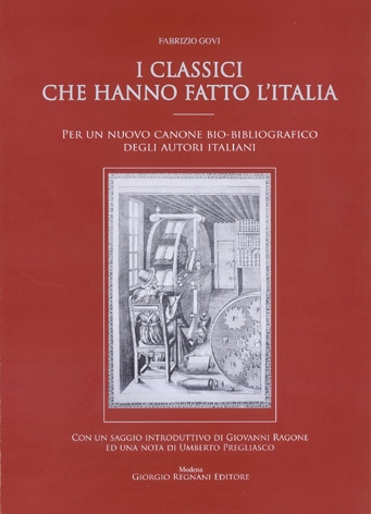 I classici che hanno fatto l'Italia. Per un nuovo canone bio-bibliografico degli autori italiani